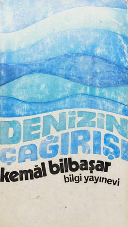 Babam Kemal Bilbaşar ve Denizin Çağırışı 2 babam kemal bilbasar ve denizin cagirisi 0 3JChnHnG