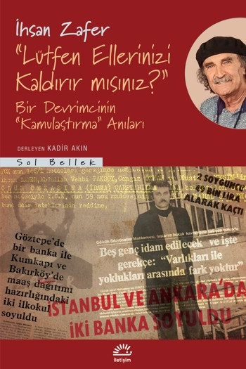 Bir devrimcinin 'Kamulaştırma' anıları 2 bir devrimcinin kamulastirma anilari 0 btsGXikJ