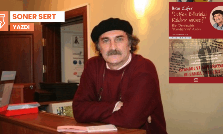 Bir devrimcinin 'Kamulaştırma' anıları 1 bir devrimcinin kamulastirma anilari TjD1AEhD