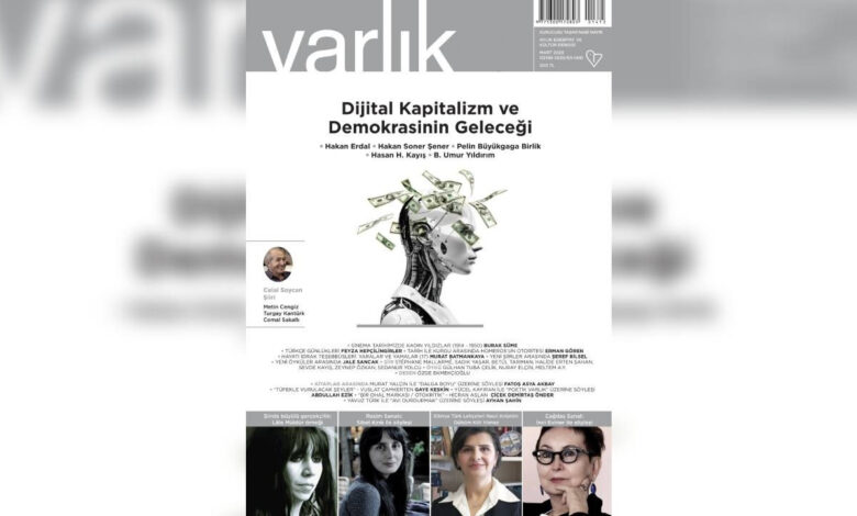 varlik dergisi mart sayisi cikti dijital kapitalizm ve demokrasinin gelecegi KJZgEc4X